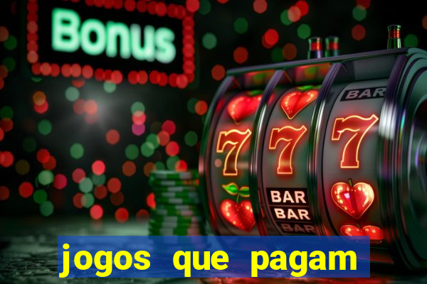 jogos que pagam dinheiro para jogar